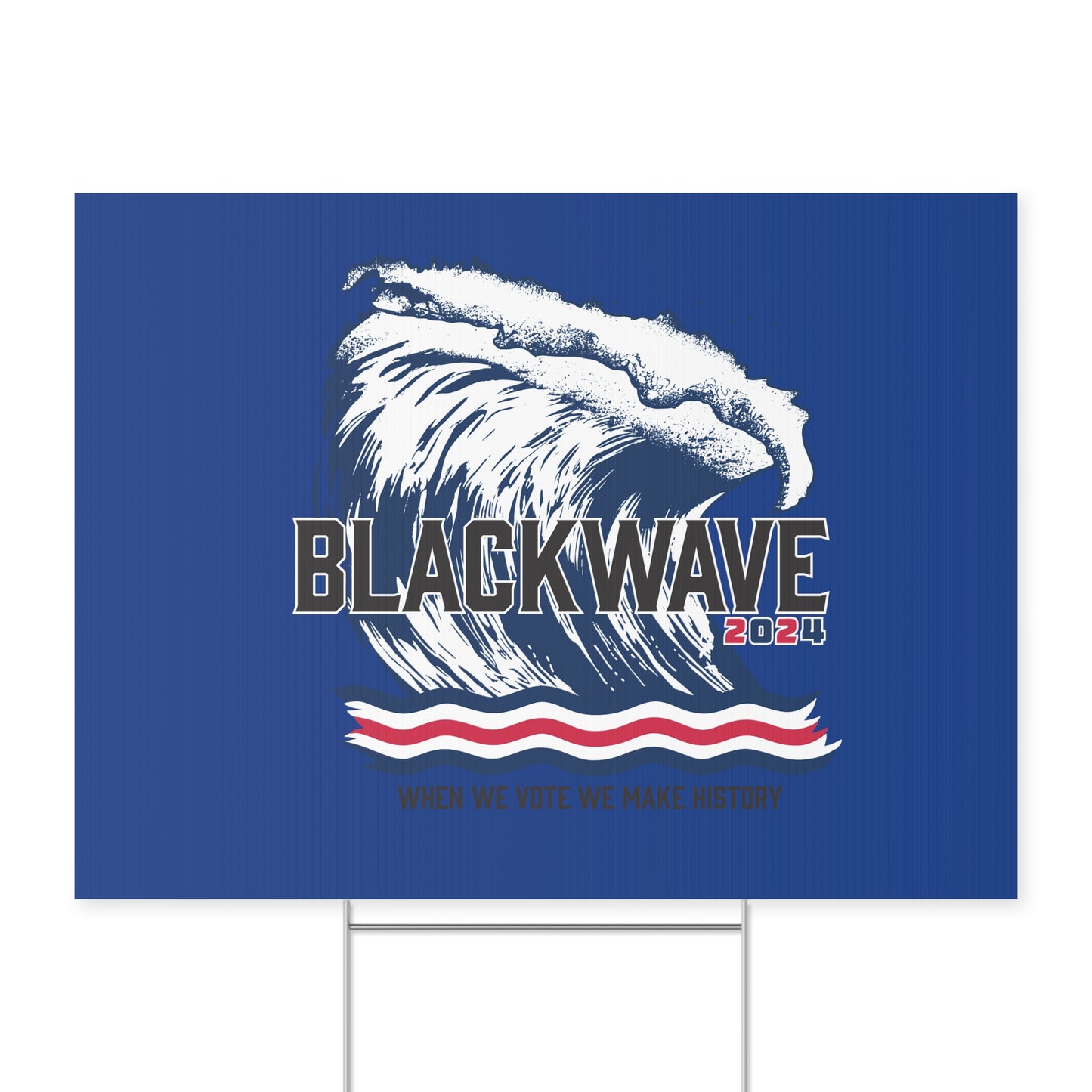 BlackWave2024 - Yard Sign