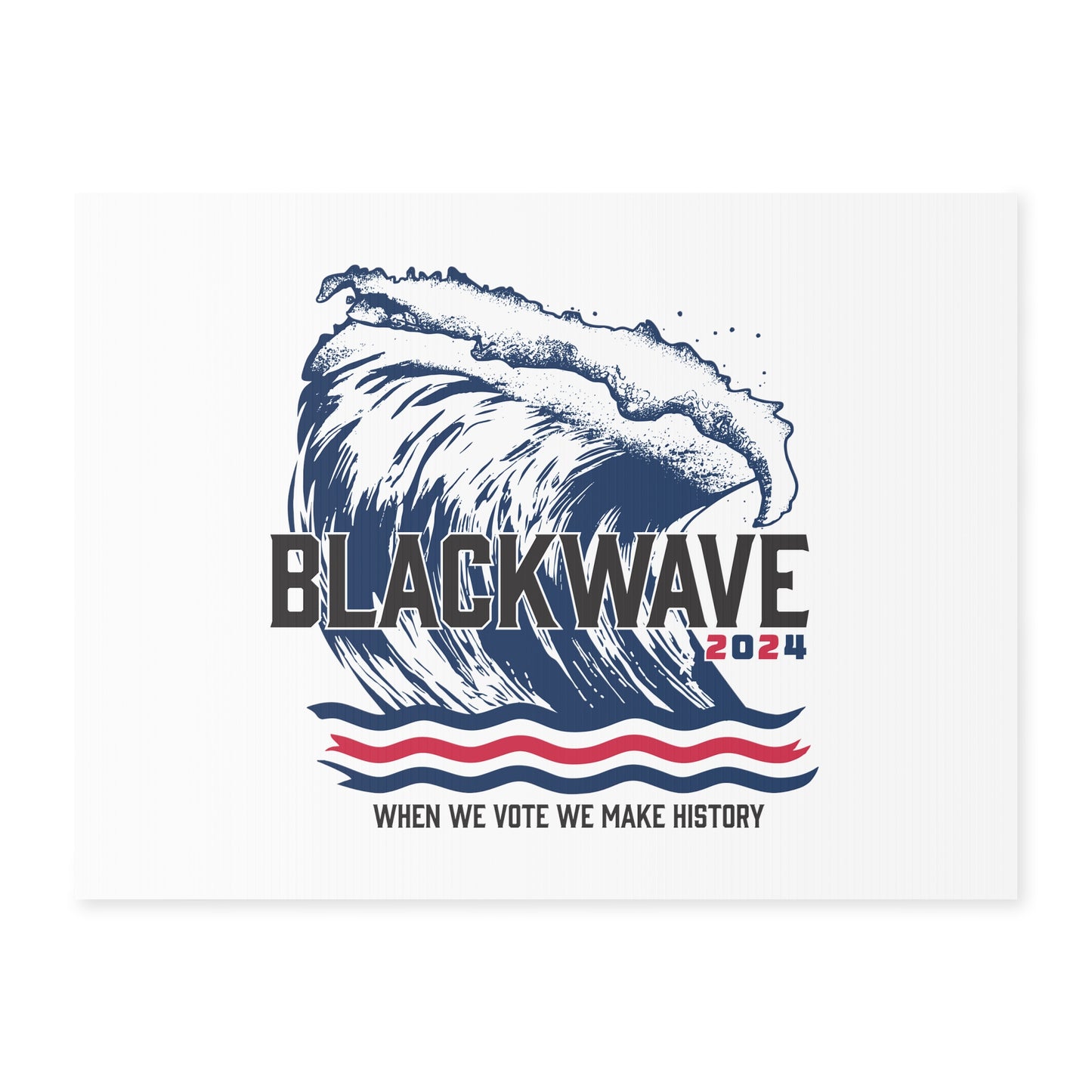 BlackWave2024 - Yard Sign