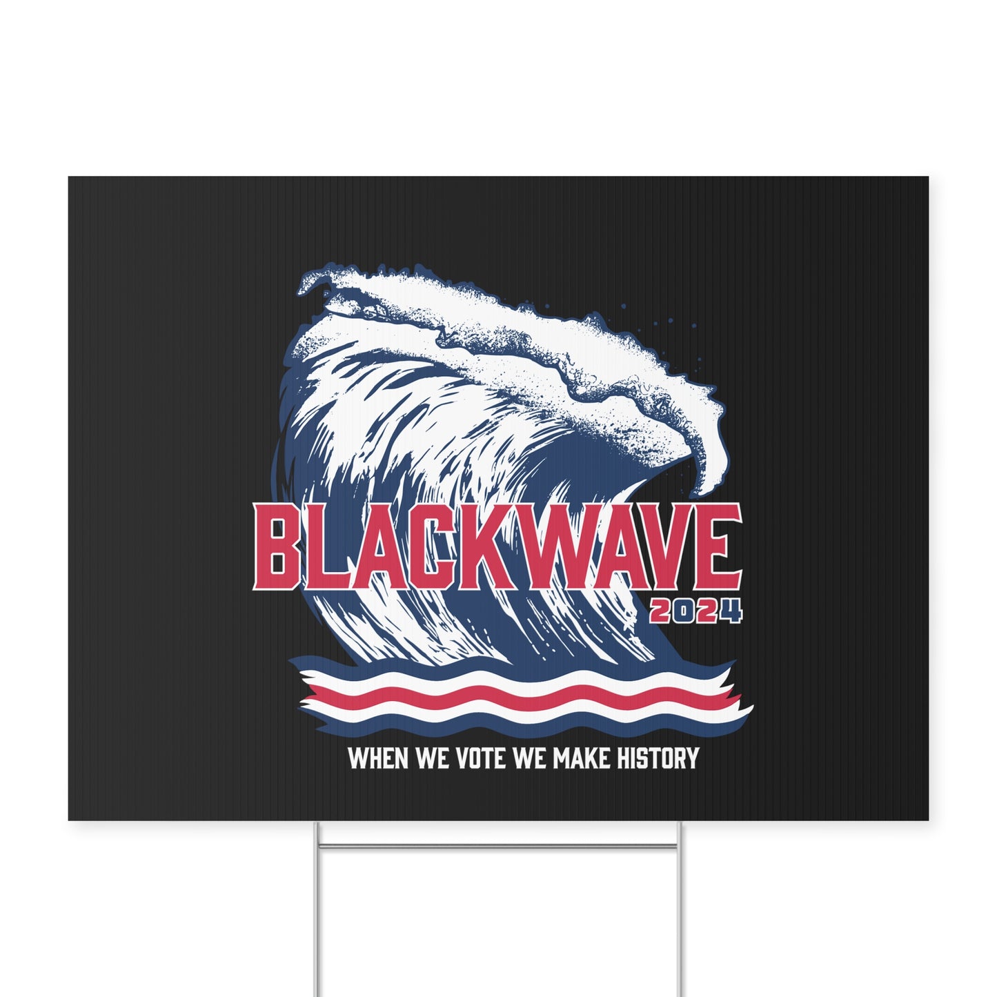 BlackWave2024 - Yard Sign