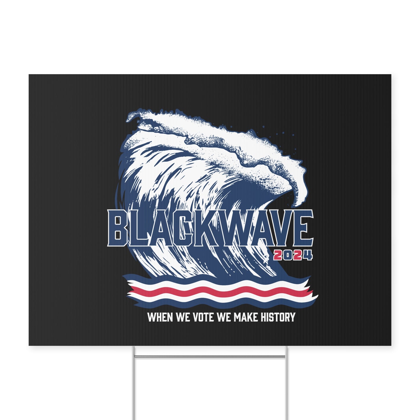 BlackWave2024 - Yard Sign