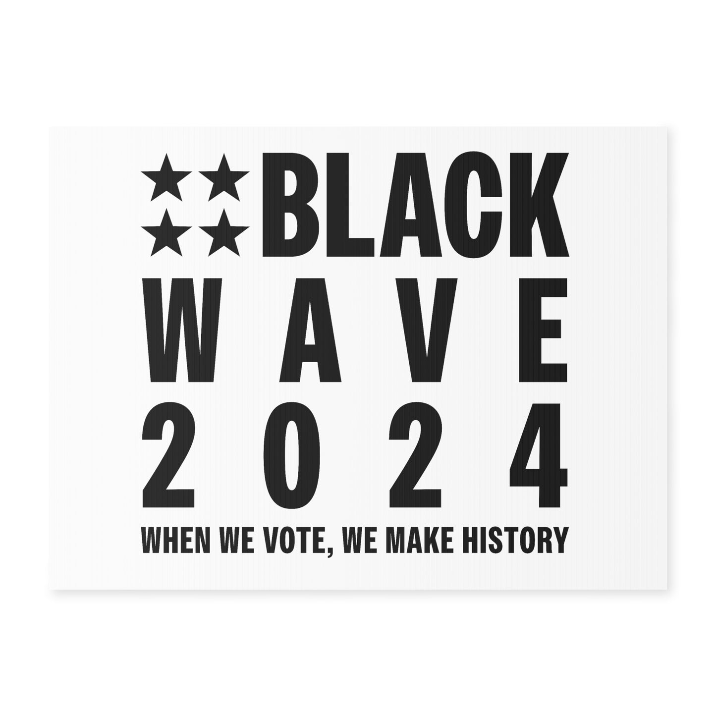 BLACKWAVE2024 - Yard Sign