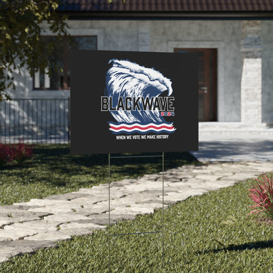 BlackWave2024 - Yard Sign