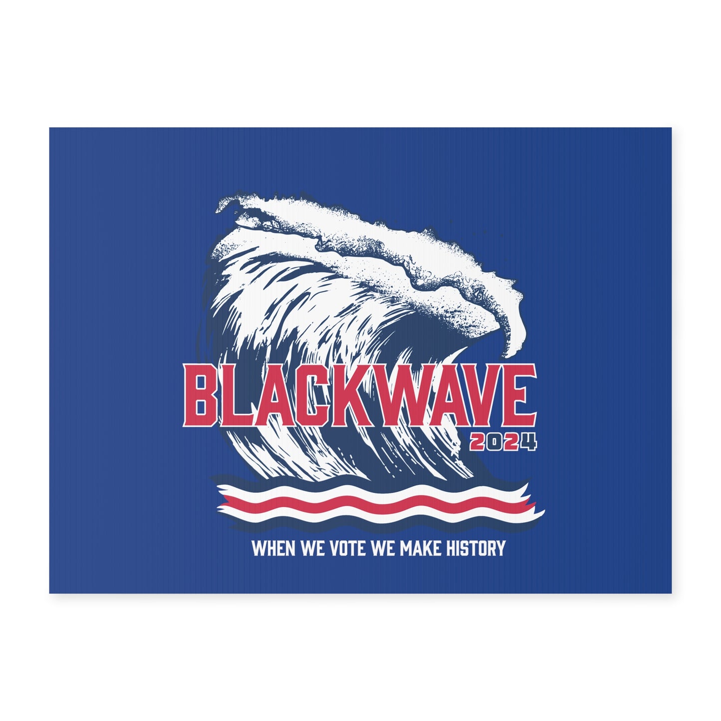 BlackWave2024 - Yard Sign