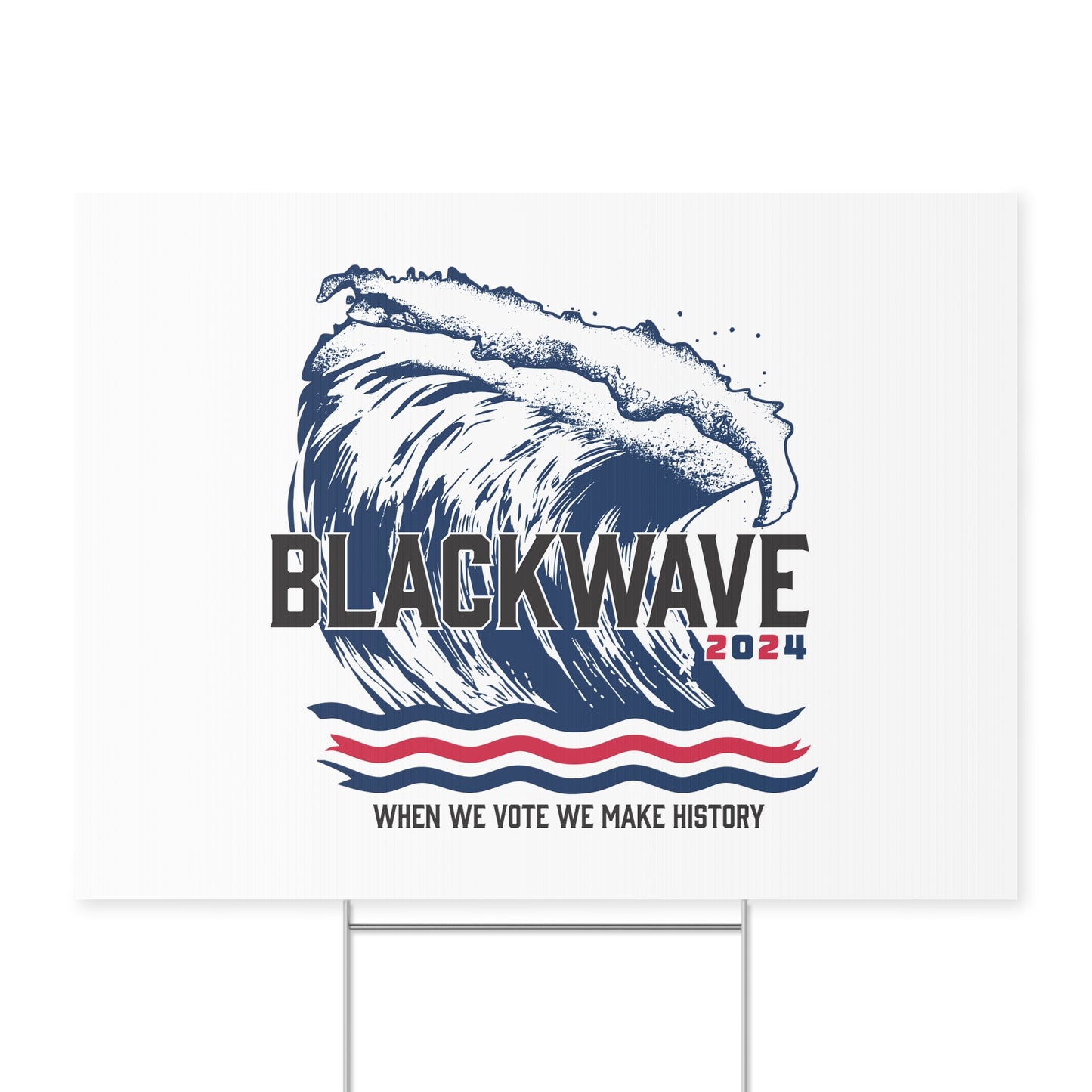 BlackWave2024 - Yard Sign