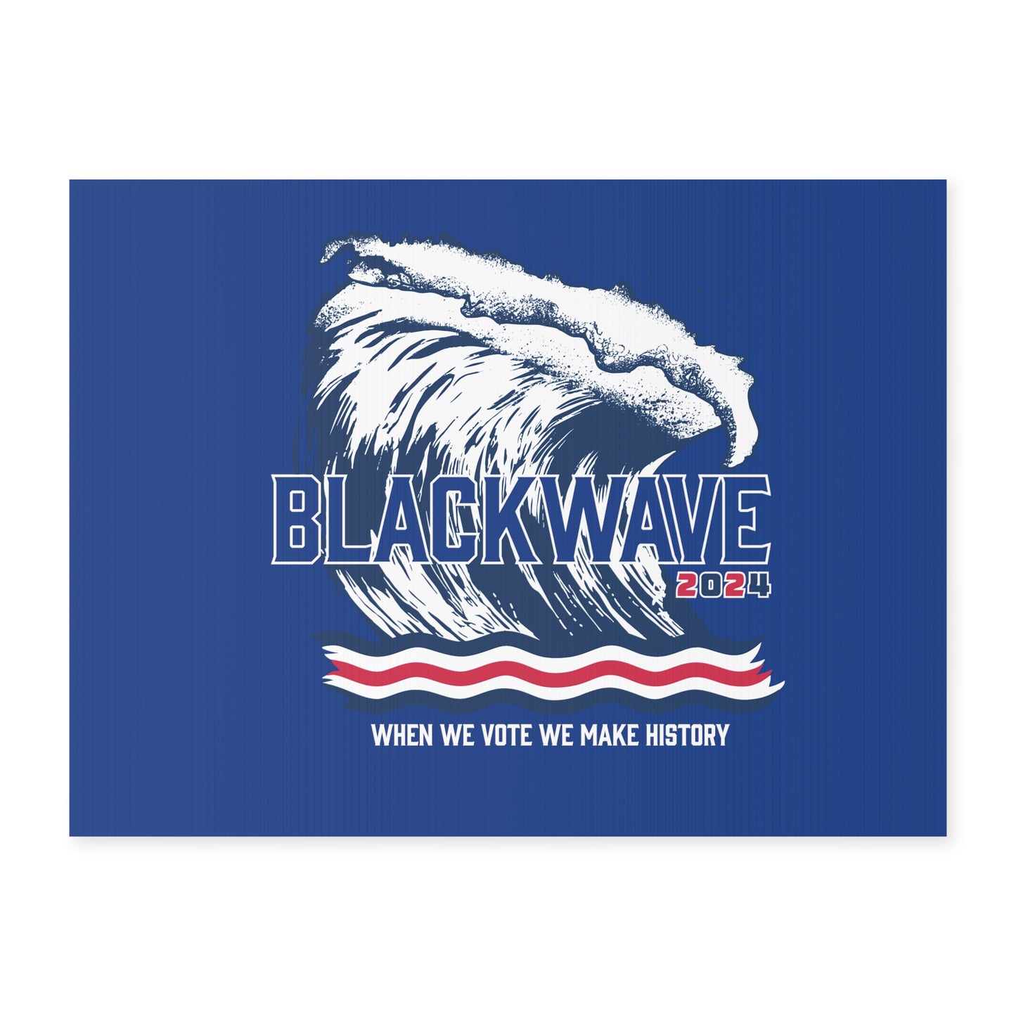 BlackWave2024 - Yard Sign