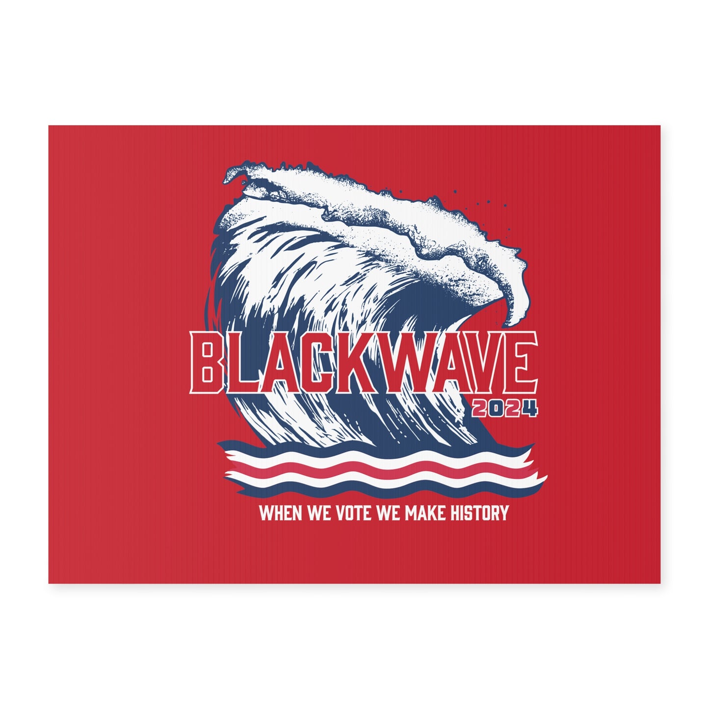 BlackWave2024 - Yard Sign