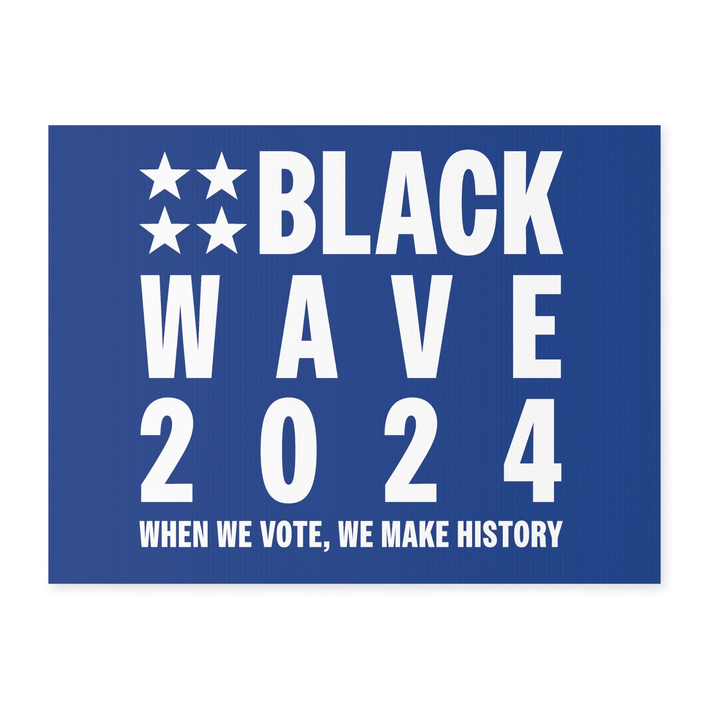 BLACKWAVE2024 - Yard Sign