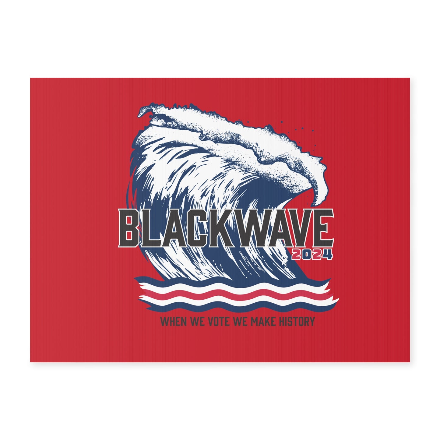 BlackWave2024 - Yard Sign