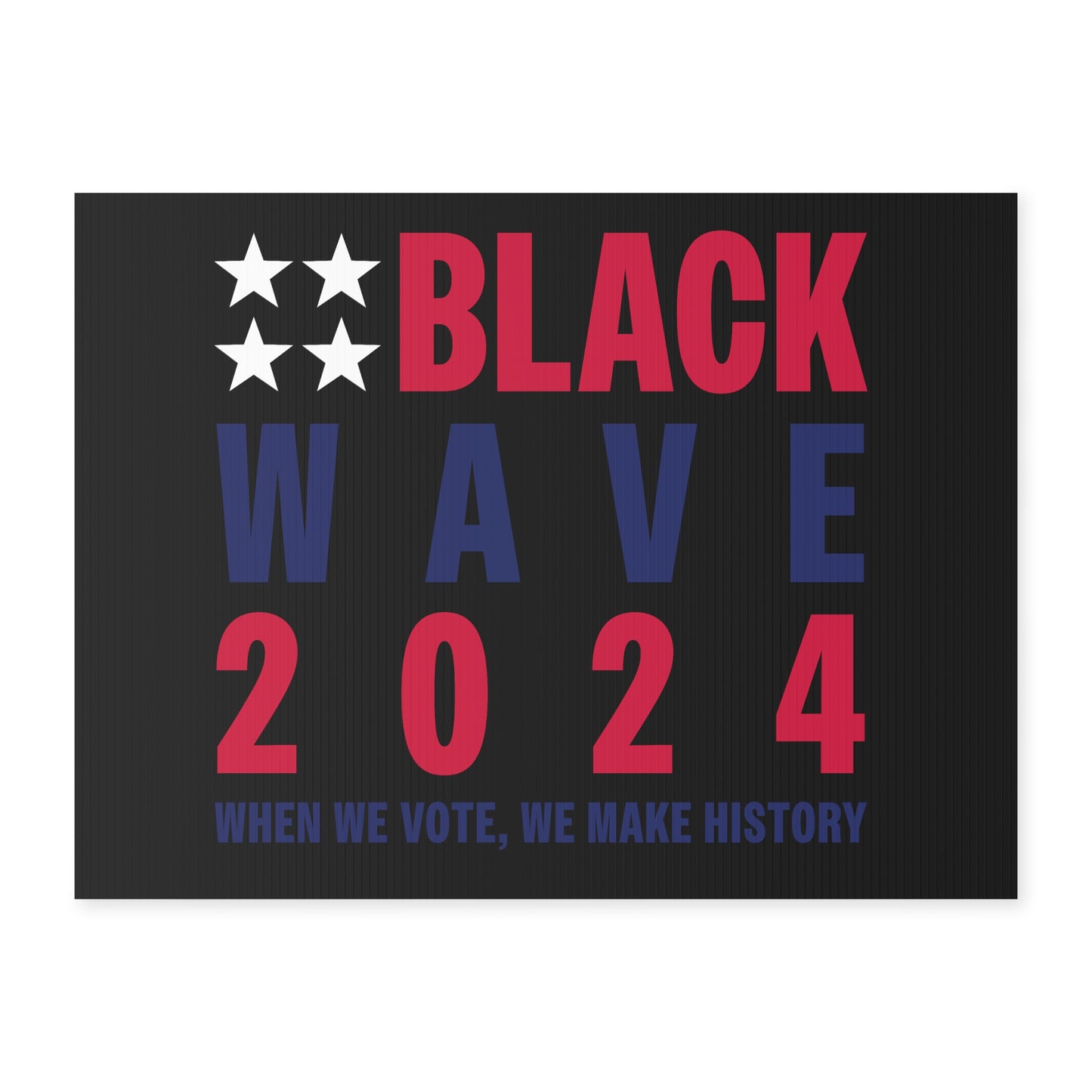 BLACKWAVE2024 - Yard Sign