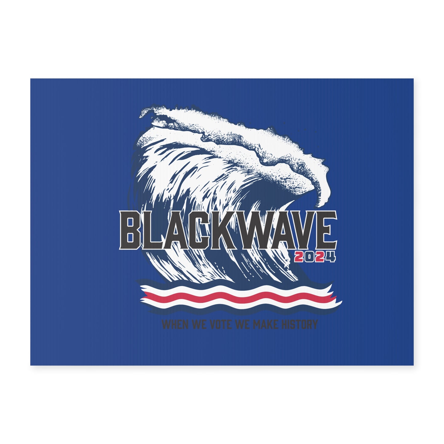 BlackWave2024 - Yard Sign