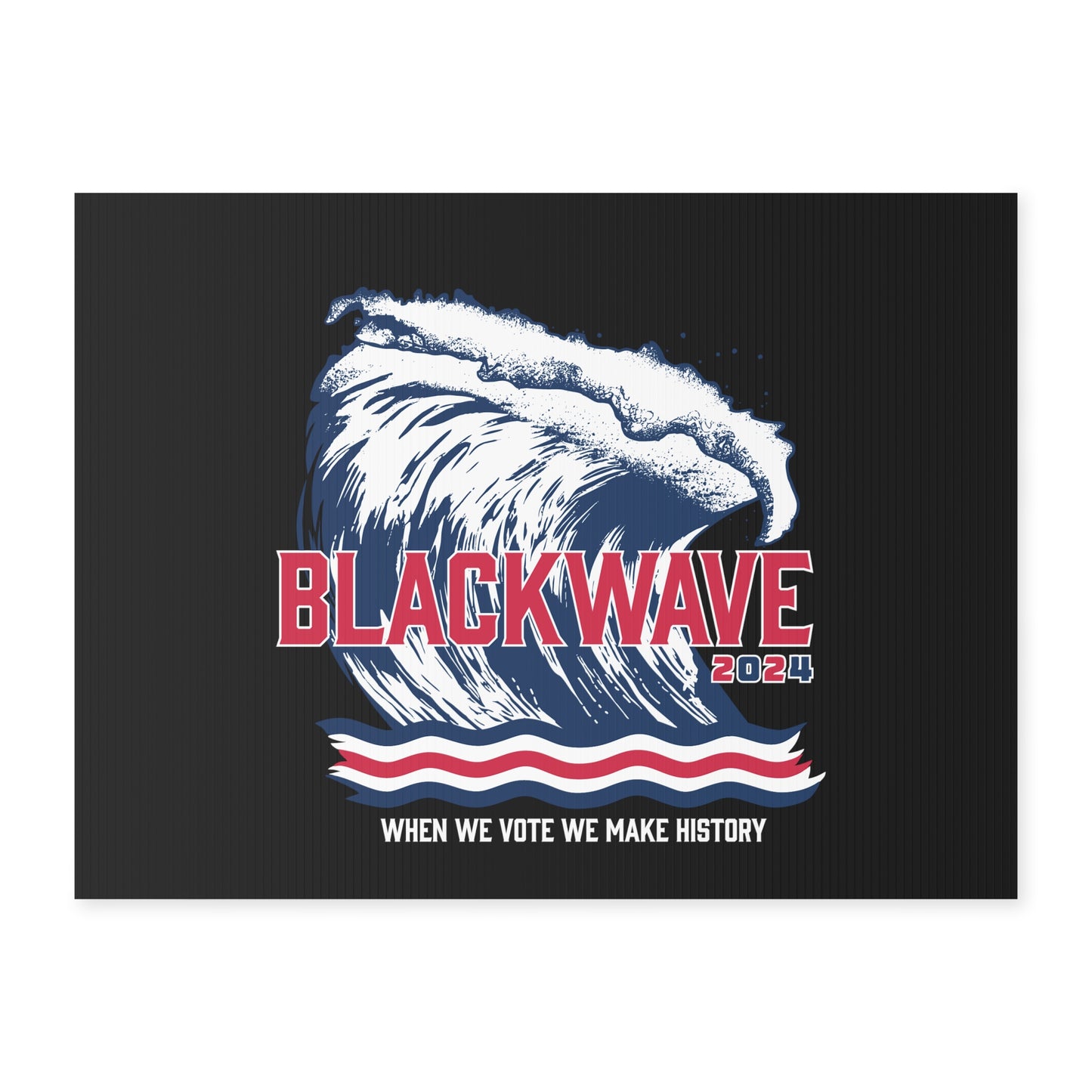 BlackWave2024 - Yard Sign