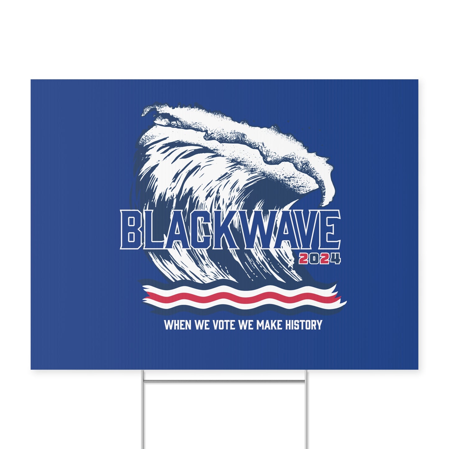 BlackWave2024 - Yard Sign