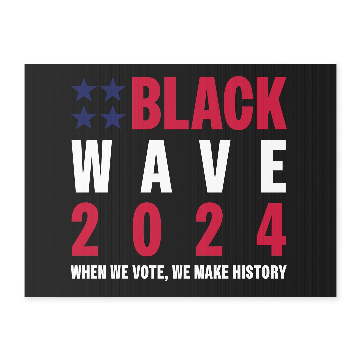 BLACKWAVE2024 - Yard Sign