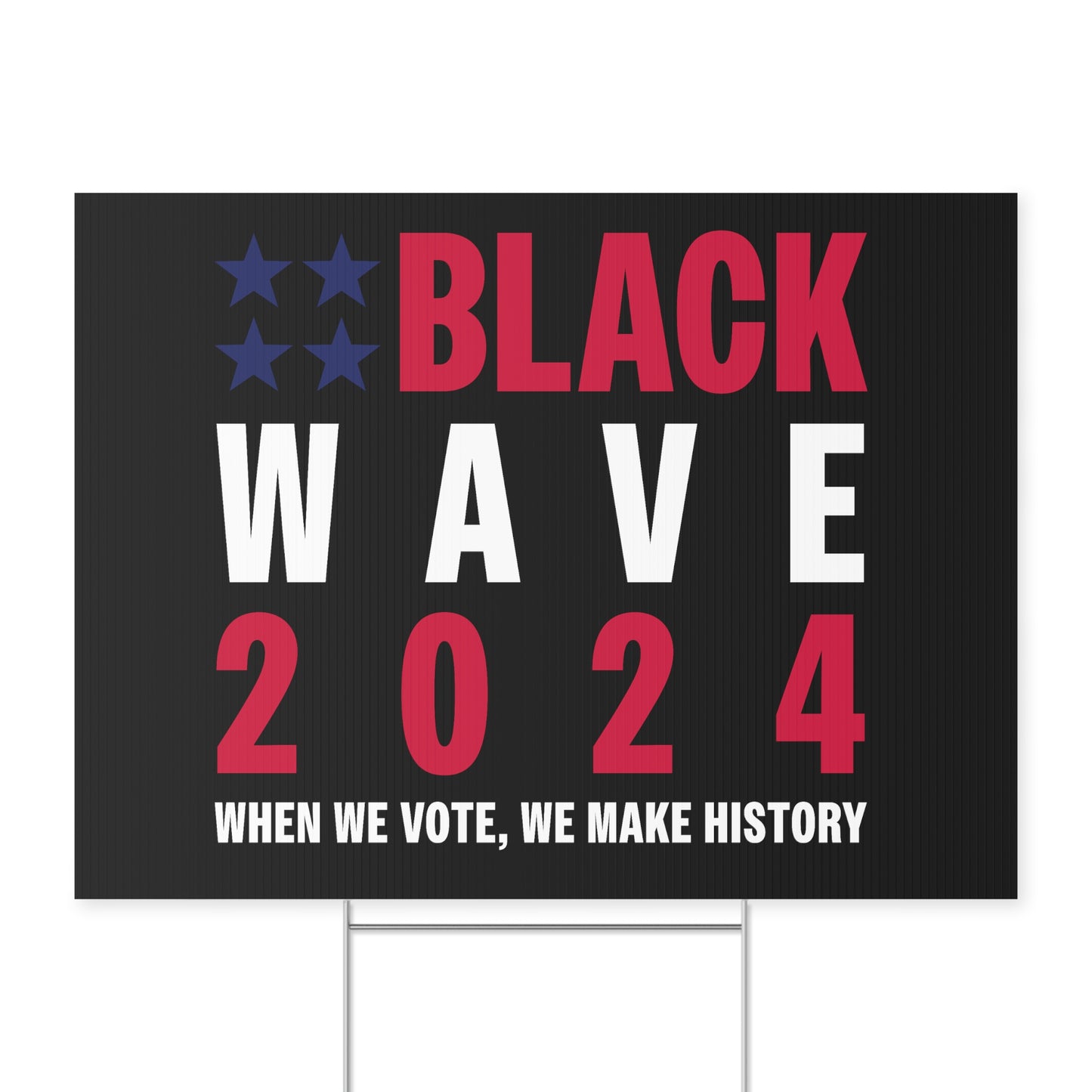 BLACKWAVE2024 - Yard Sign