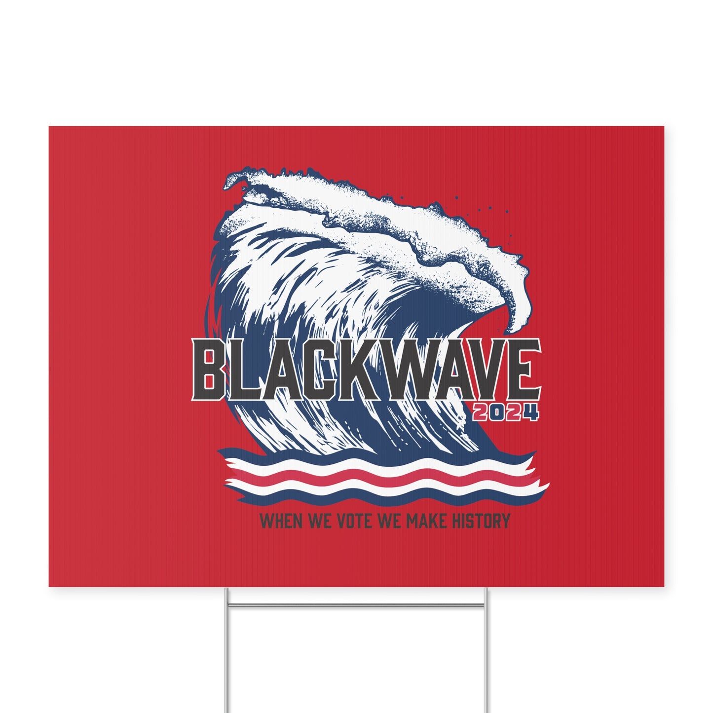 BlackWave2024 - Yard Sign