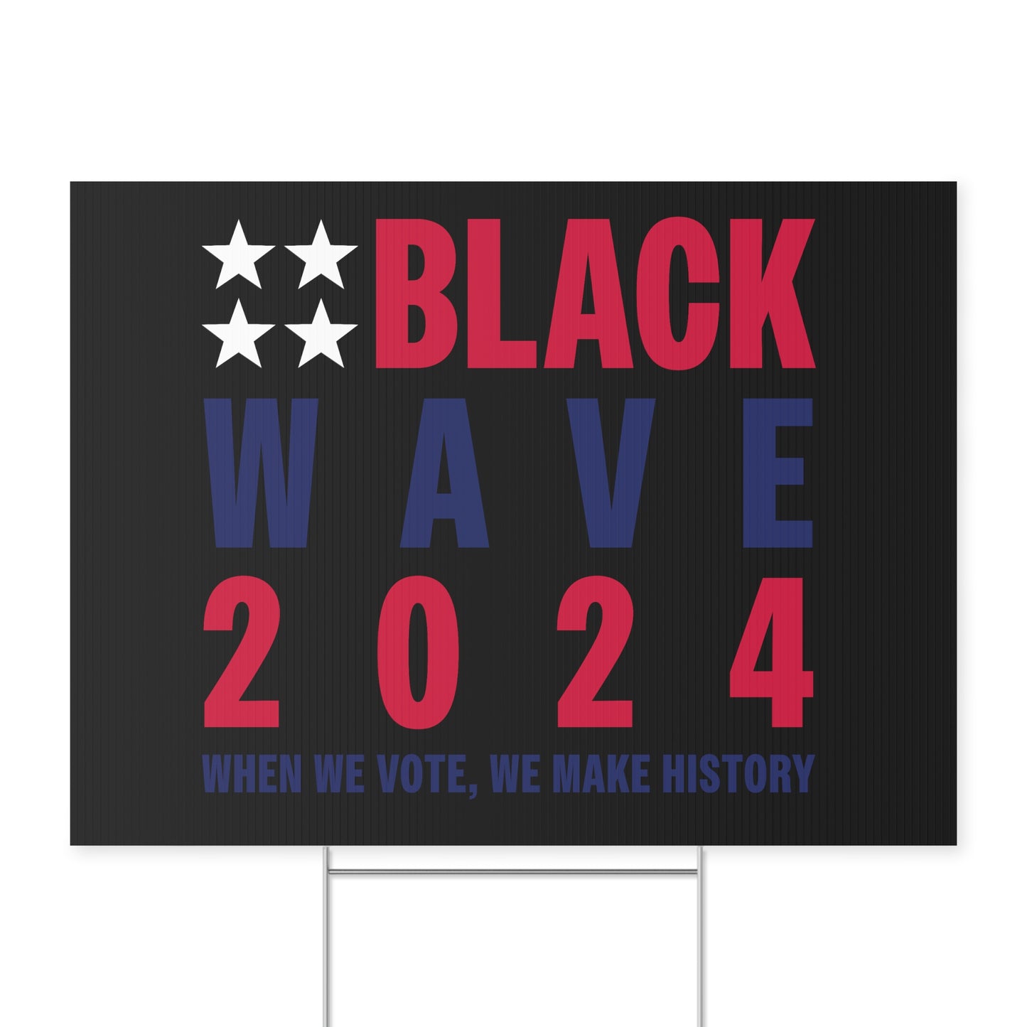 BLACKWAVE2024 - Yard Sign