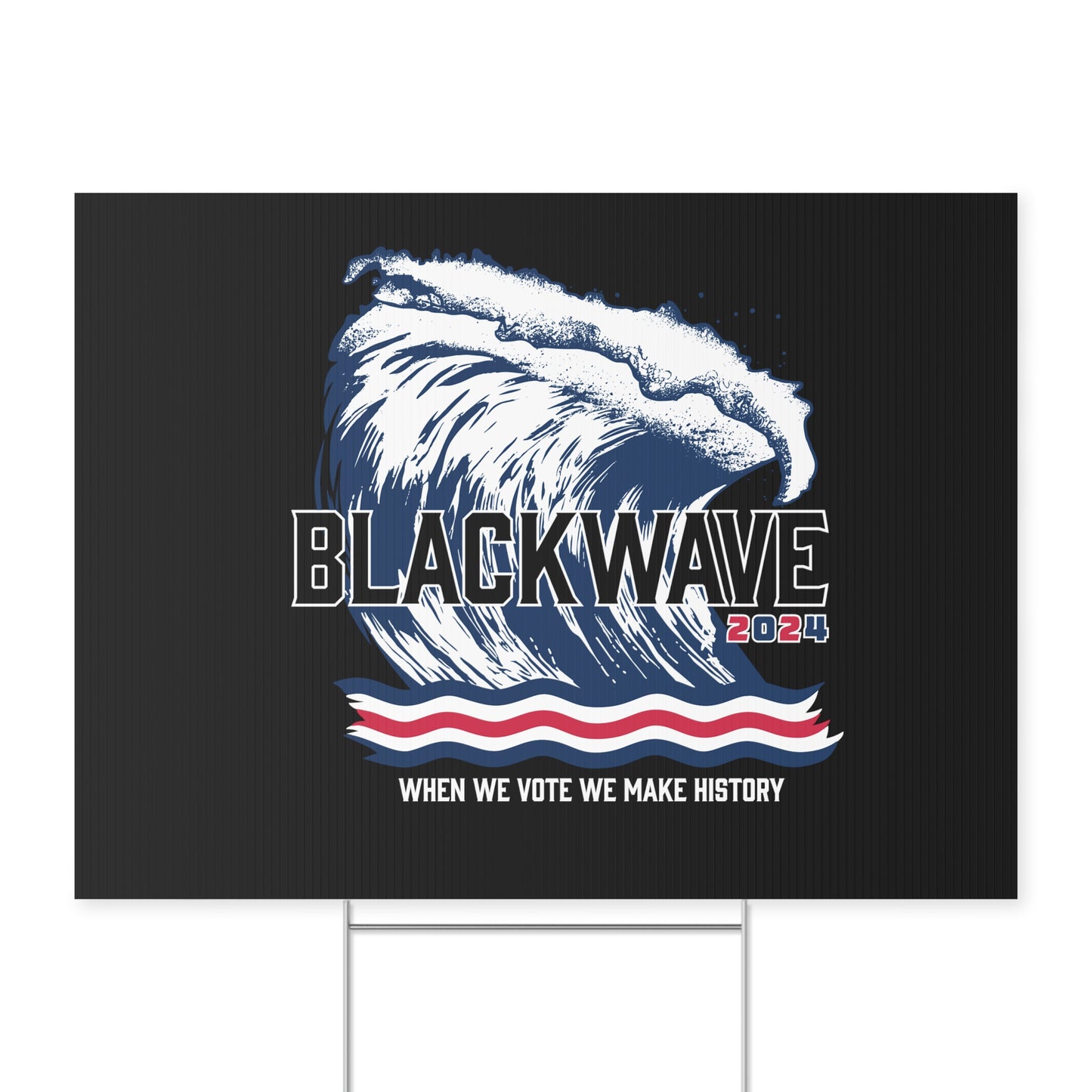 BlackWave2024 - Yard Sign