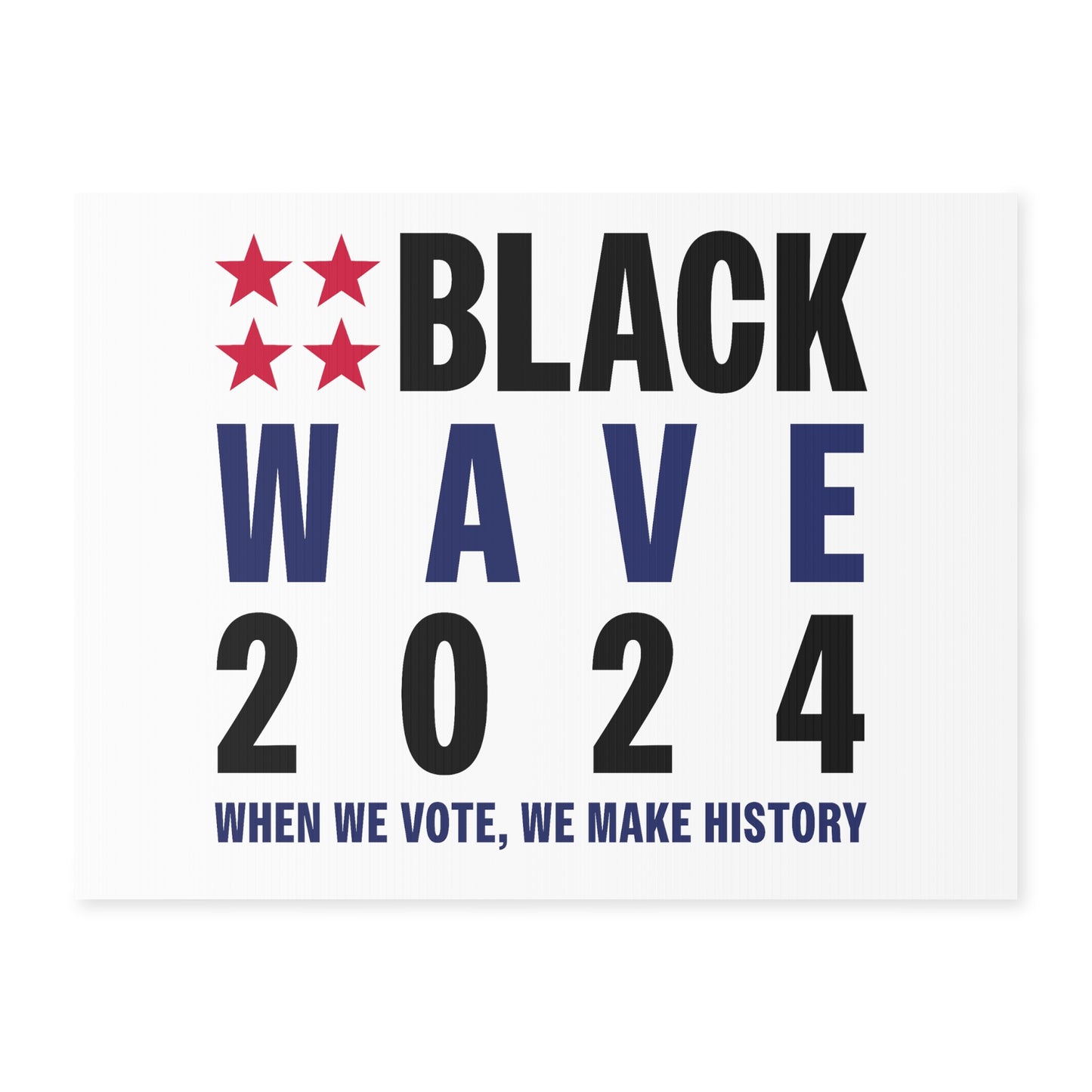 BLACKWAVE2024 - Yard Sign