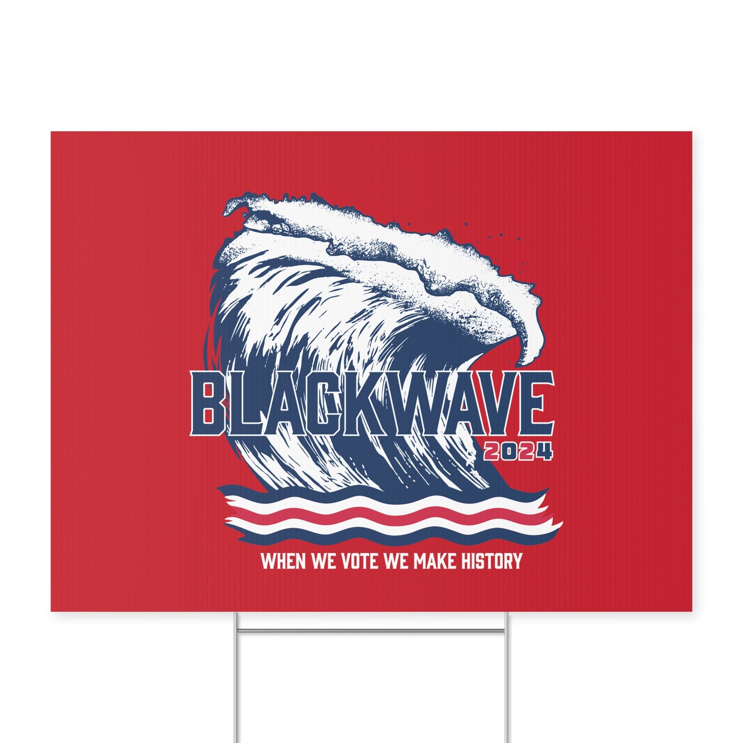 BlackWave2024 - Yard Sign